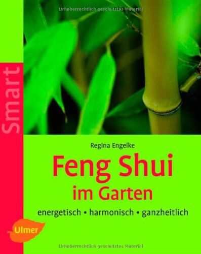 Regina Engelke - Feng Shui im Garten: energetisch - harmonisch - ganzheitlich - Preis vom 11.10.2026 15:43:13 h