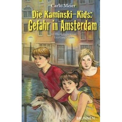Gefahr in Amsterdam / Die Kaminski-Kids Bd. 9, Taschenbuch von Carlo Meier, Brunnen Verlag GmbH