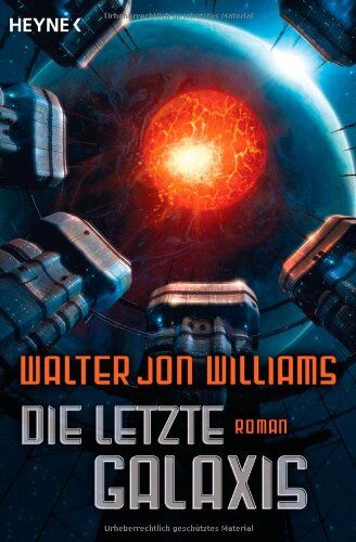 Williams, Walter Jon - Die letzte Galaxis: Roman - Preis vom 09.10.2026 07:28:09 h