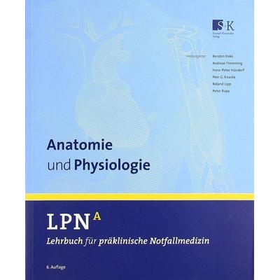 LPN - Lehrbuch für präklinische Notfallmedizin Band A. Anatomie und Physiologie, Taschenbuch von Anne Stege,Kevin Andrae,Johannes Becker,Matthias R.