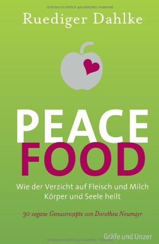 Ruediger Dahlke - Peace Food: Wie der Verzicht auf Fleisch und Milch Körper und Seele heilt - Bio - Preis vom 10.10.2026 11:48:34 h