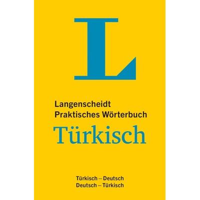 Langenscheidt Praktisches Wörterbuch Türkisch, Gebundene Ausgabe von , Langenscheidt bei PONS Langenscheidt GmbH, 978-3-12-514484-2