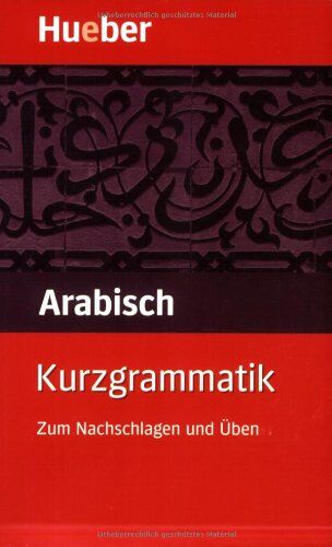 Mahmoud Gaafar - Kurzgrammatik Arabisch: Zum Nachschlagen und Üben - Preis vom 12.10.2026 11:37:12 h