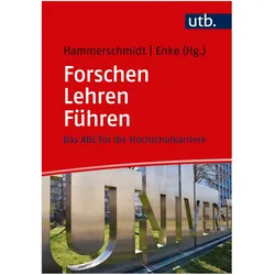 Forschen - Lehren - Führen, Ratgeber von Neela Enke, Anette Hammerschmidt