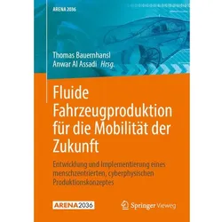 Fluide Fahrzeugproduktion für die Mobilität der Zukunft, Ratgeber von Thomas Bauernhansl, Anwar Al Assadi