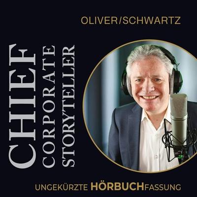 Chief Corporate Storyteller - Oliver Schwartz, Audio, 9783980882965