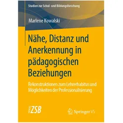 Nähe, Distanz und Anerkennung in pädagogischen Beziehungen, Fachbücher von Marlene Kowalski