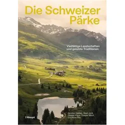 Die Schweizer Pärke, Fachbücher von Gregor Klaus, Nicolas Gattlen, Lucienne Rey, Beat Jordi, Kaspar Meuli