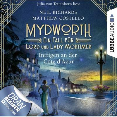 Intrigen an der Côte d'Azur - Mydworth - Ein Fall für Lord und Lady Mortimer 8 - Matthew Costello,Neil Richards, Audio, 9783838798103