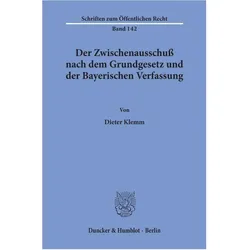 Der Zwischenausschuss nach dem Grundgesetz und der Bayerischen Verfassung., Fachbücher von Dieter Klemm