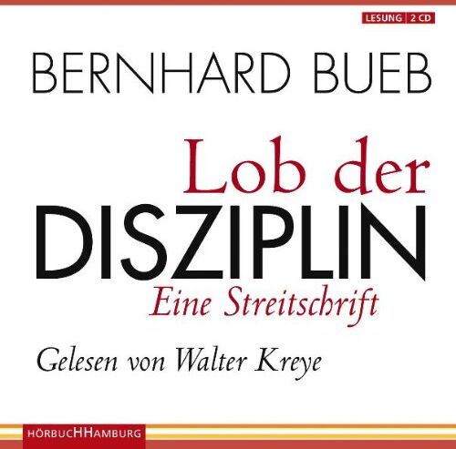 Bernhard Bueb - Lob der Disziplin. Sonderausgabe: Eine Streitschrift - Preis vom 09.10.2026 07:28:09 h