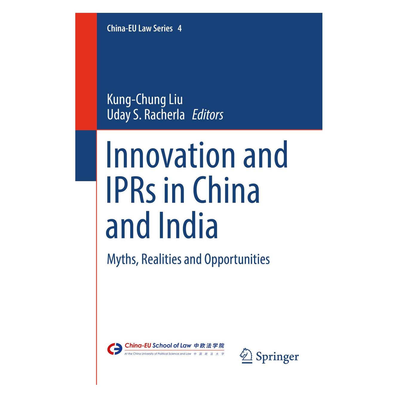 Springer Innovation and IPRs in China and India (Englisch, Hardcover, Kung-Chung Liu, Uday S. Racherla) (9789811004056)