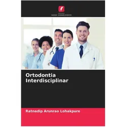Ortodontia Interdisciplinar, Ratgeber von Ratnadip Arunrao Lohakpure