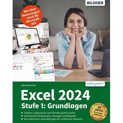 Excel 2024 - Stufe 1: Grundlagen von Inge Baumeister, Bildner Verlag, 978-3-8328-5700-4