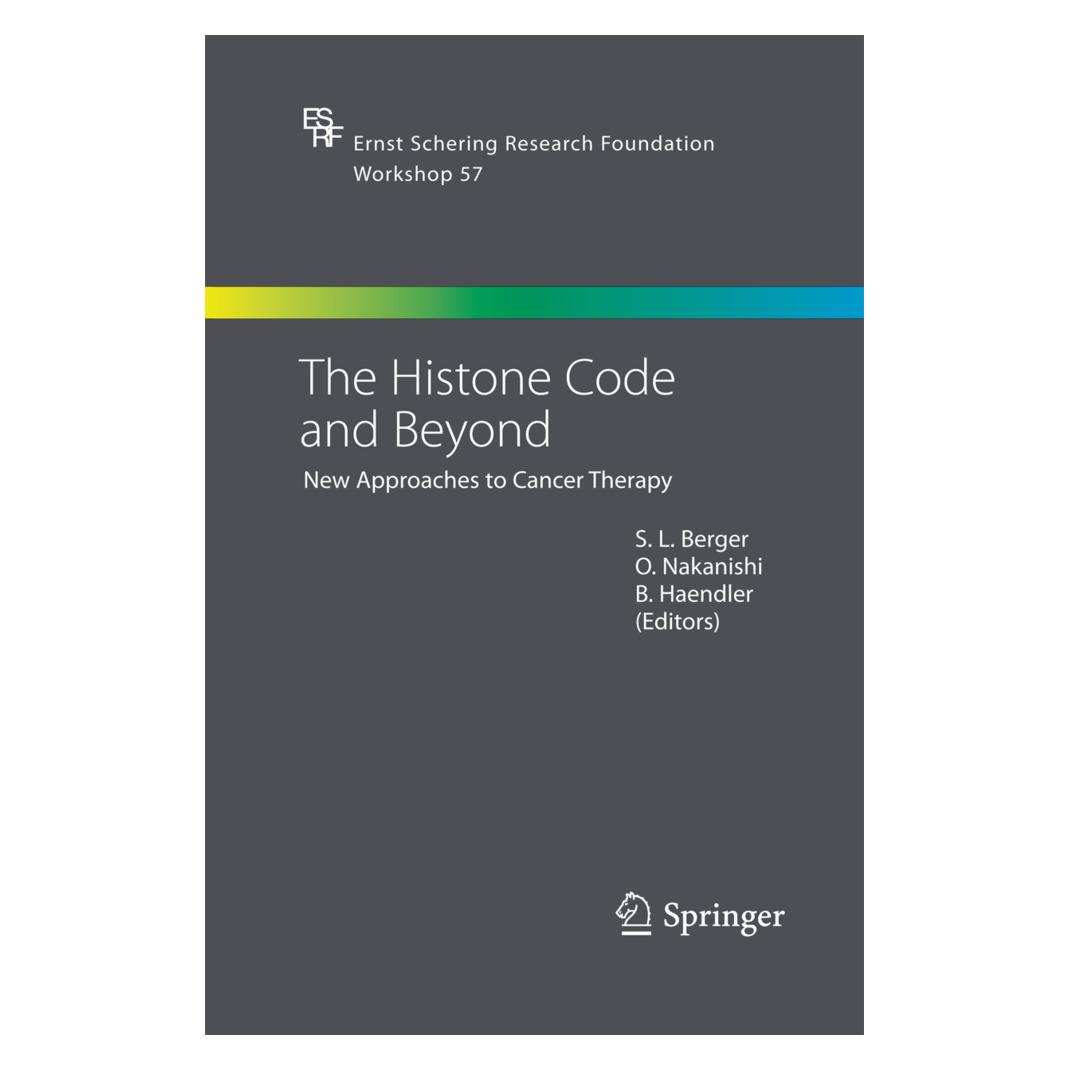 Springer The Histone Code and Beyond (Englisch, Softcover, Bernhard, Bernhard Haendler, Haendler, O, O. Nakanishi, Shelley L. Berger) (55580723)