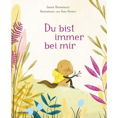 Du bist immer bei mir, Gebundene Ausgabe von Laura Romanazzi, Knesebeck, 978-3-9896207-5-9