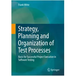 Strategy, Planning and Organization of Test Processes, Fachbücher von Frank Witte