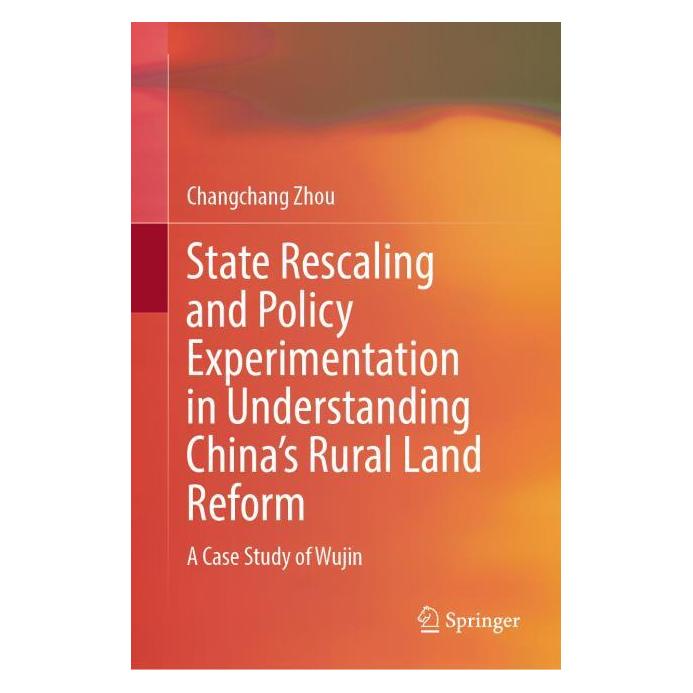 Springer State Rescaling and Policy Experimentation in Understanding China's Rural Land Reform (Englisch, Hardcover, Changchang Zhou) (67179793)