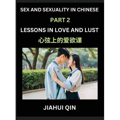 Chinese Romantic Stories & Essays on Sex and Sexuality (Part 2)- Self-learn Reading Chinese Romance, Sex Education, Love, Intimacy and Lust, Simple