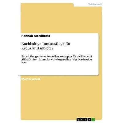 Nachhaltige Landausflüge für Kreuzfahrtanbieter, Taschenbuch von Hannah Mordhorst, GRIN, 978-3-656-83699-5