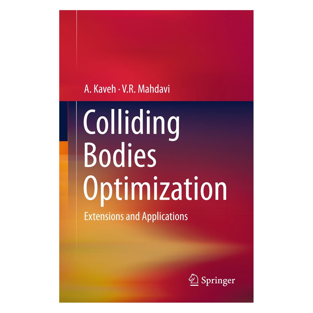 Springer Kaveh:Colliding Bodies Optimization (Englisch, Hardcover, A. Kaveh, V.R. Mahdavi) (9783319196589)