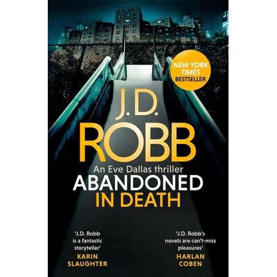 Robb, J: Abandoned in Death: An Eve Dallas thriller (In Deat, Taschenbuch von J. D. Robb, Little, Brown Books for Young Readers, 978-0-349-43024-9
