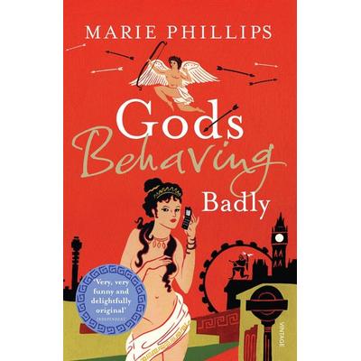 Gods Behaving Badly, Taschenbuch von Marie Phillips, Vermilion