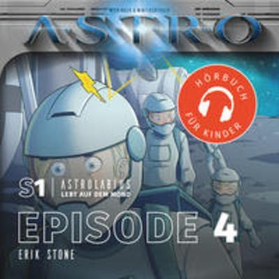 ASTRO S1 - Episode 04 - Erik Stone - Martin Wintersberger,Manuela Wieninger, Audio, 9783991190134