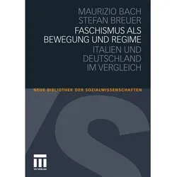 Faschismus als Bewegung und Regime, Fachbücher von Maurizio Bach, Stefan Breuer