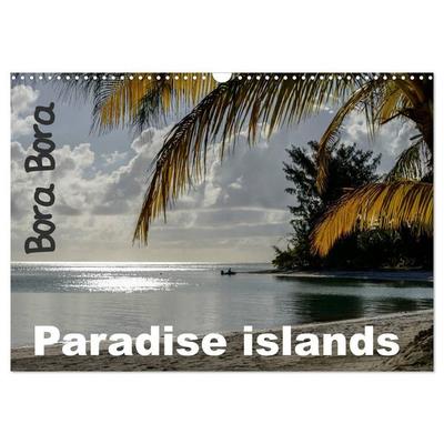 Bora Bora, Paradise islands (Wall Calendar 2027 DIN A3 landscape), CALVENDO 12 Month Wall Calendar