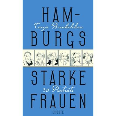 Hamburgs starke Frauen, Gebundene Ausgabe von Tanja Breukelchen, Droste Verlag GmbH