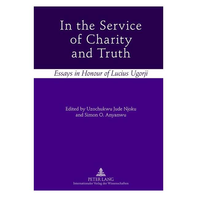 Peter Lang In the Service of Charity and Truth (Englisch, Hardcover, Simon O. Anyanwu, Uzochukwu Jude Njoku) (67835782)