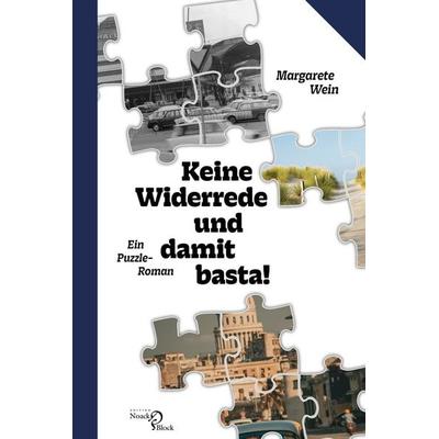 Keine Widerrede und damit basta!, Taschenbuch von Margarete Wein, Edition Noack & Block, 978-3-86813-224-3