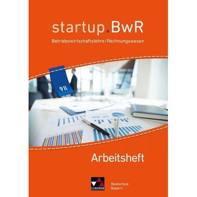 startup.BwR Realschule Bayern / startup.BwR Bayern AH 9 II, Taschenbuch von Manuel Friedrich,Jens Geiger,Katrin Gorzitzke,Constanze Meier, Buchner,