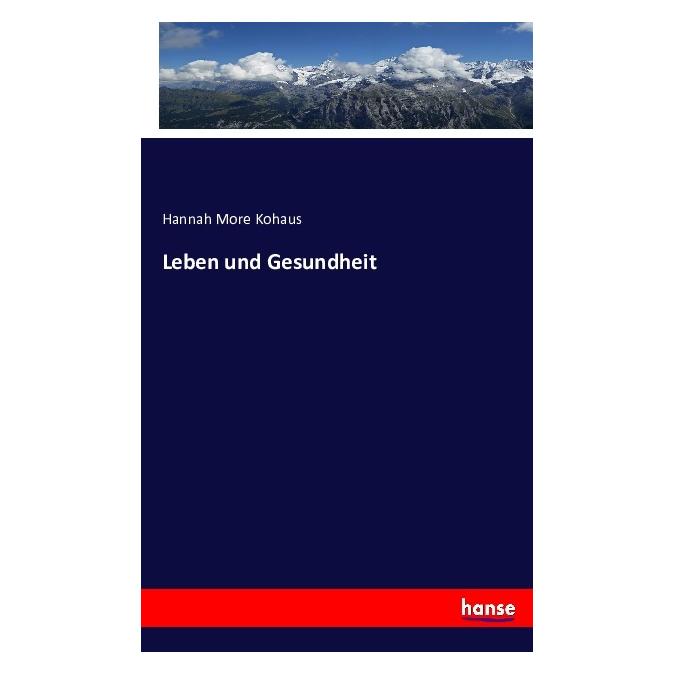 Hansebooks Leben und Gesundheit (Hannah More Kohaus, 2016) (55880970)