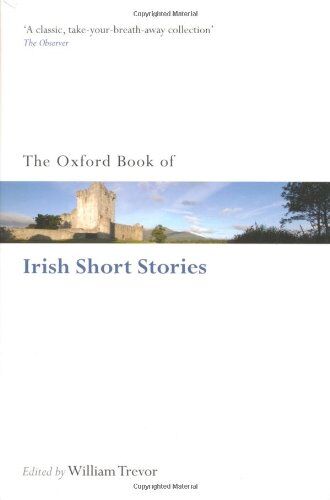William Trevor - The Oxford Book Of Irish Short Stories (Oxford Books Of Prose Verse) - Preis vom 09.10.2026 07:28:09 h