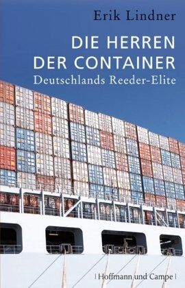 Erik Lindner - Die Herren der Container: Deutschlands Reeder-Elite - Preis vom 16.10.2026 11:41:07 h
