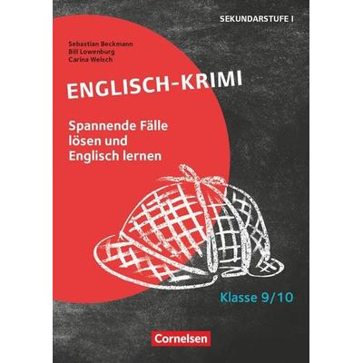 Lernkrimis für die SEK I - Englisch - Klasse 9/10, Taschenbuch von Sebastian Beckmann,Carina Welsch,Bill Lowenburg, Cornelsen Pädagogik,