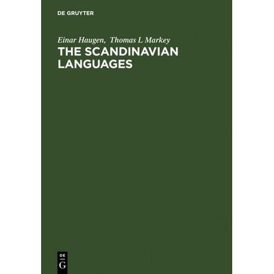 The Scandinavian Languages, Gebundene Ausgabe von Einar Haugen,Thomas L. Markey, De Gruyter Oldenbourg, 978-90-279-2358-5