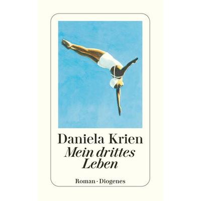 Mein drittes Leben, Taschenbuch von Daniela Krien, Diogenes, 978-3-257-24834-0
