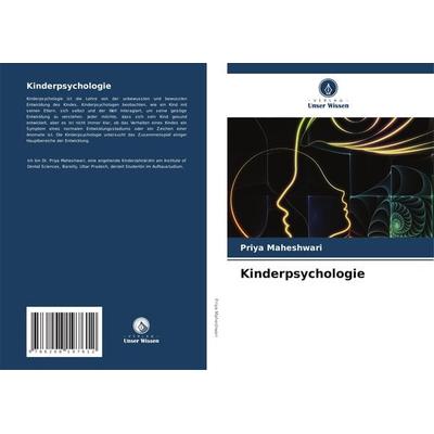 Kinderpsychologie, Taschenbuch von Priya Maheshwari, Verlag Unser Wissen, 978-620-8-19761-2