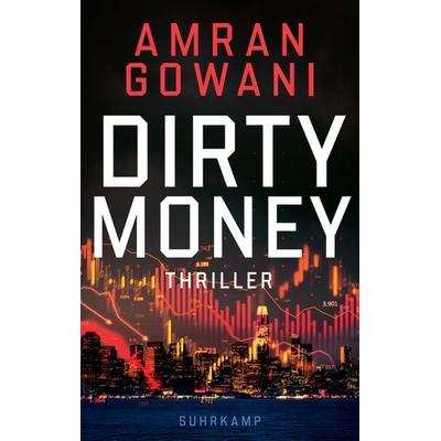 Dirty Money, Taschenbuch von Amran Gowani, Suhrkamp, 978-3-518-47562-1