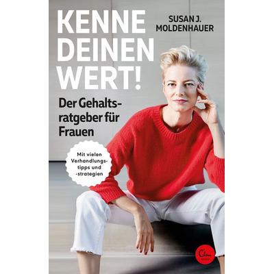 Kenne deinen Wert! Der Gehaltsratgeber für Frauen, Taschenbuch von Susan J. Moldenhauer, Eden Books - ein Verlag der Edel Verlagsgruppe