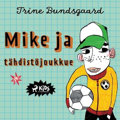 Mike ja tähdistöjoukkue - Trine Bundsgaard, Audio, 9788728266410