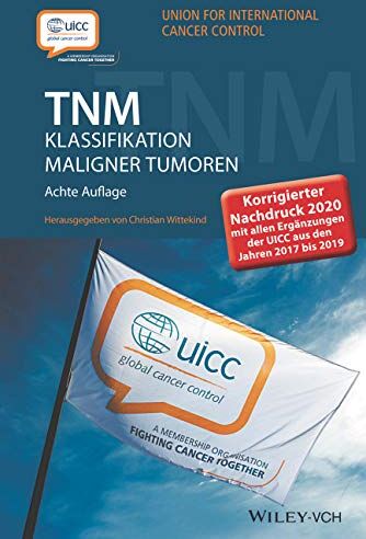 Christian Wittekind - TNM Klassifikation maligner Tumoren: Korrigierter Nachdruck 2020 mit allen Ergänzungen der UICC aus den Jahren 2017 b is 2019 - Preis vom 30.09.2026 09:01:18 h