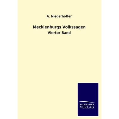 Mecklenburgs Volkssagen, Taschenbuch von A. Niederhöffer, Salzwasser, 978-3-8460-1848-4