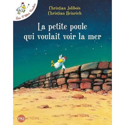 La petite poule qui voulait voir la mer, Taschenbuch von Christian Jolibois, Pocket