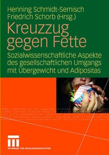 Henning Schmidt-Semisch - Kreuzzug gegen Fette: Sozialwissenschaftliche Aspekte des gesellschaftlichen Umgangs mit Übergewicht und Adipositas - Preis vom 16.10.2026 11:41:07 h