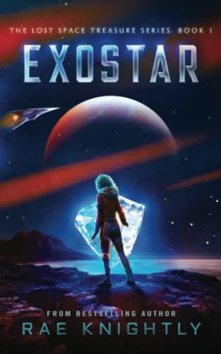 Rae Knightly - EXOSTAR: (The Lost Space Treasure Series, Book 1) - Preis vom 09.10.2026 07:28:09 h