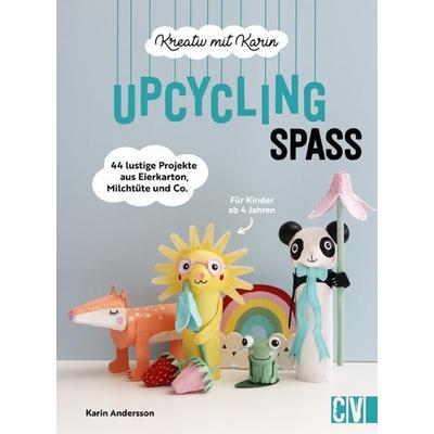 Kreativ mit Karin: Upcycling-Spaß, Gebundene Ausgabe von Karin Andersson, Christophorus, 978-3-8411-0316-1